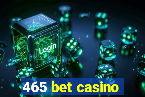 465 bet casino